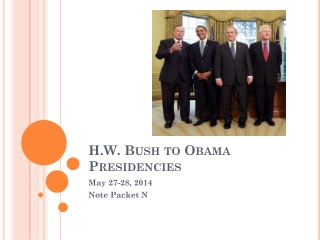 H.W. Bush to Obama Presidencies