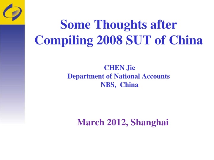 some thoughts after compiling 2008 sut of china chen jie department of national accounts nbs china