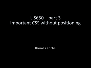 LIS650	part 3 important CSS without positioning