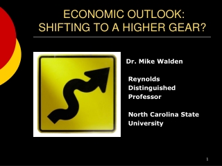 ECONOMIC OUTLOOK: SHIFTING TO A HIGHER GEAR?