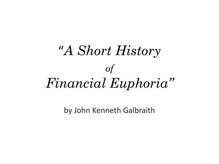 a short history of financial euphoria
