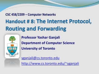 Handout # 8: The Internet Protocol, Routing and Forwarding