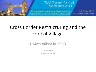 Cross Border Restructuring and the Global Village