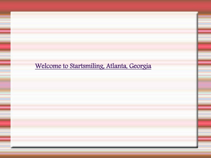 welcome to startsmiling atlanta georgia