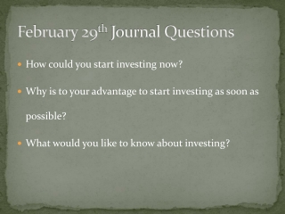 February 29 th Journal Questions