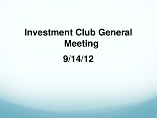 Investment Club General Meeting 9/14/12