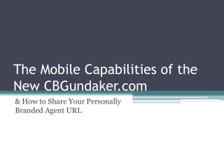 The Mobile Capabilities of the New CBGundaker