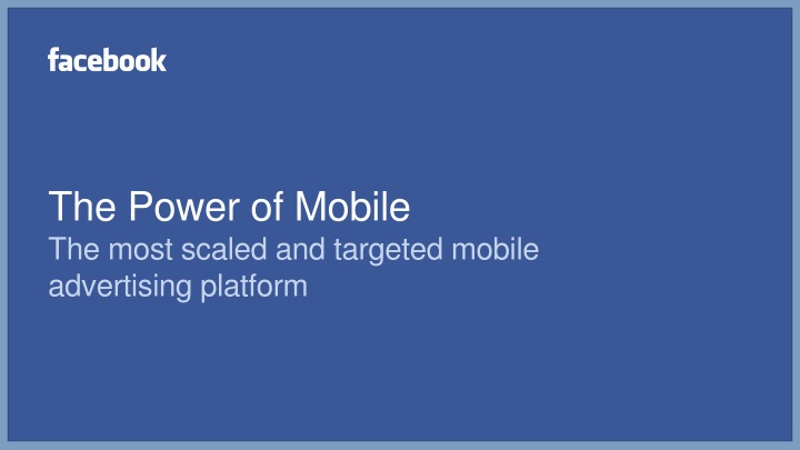 the power of mobile the most scaled and targeted mobile advertising platform