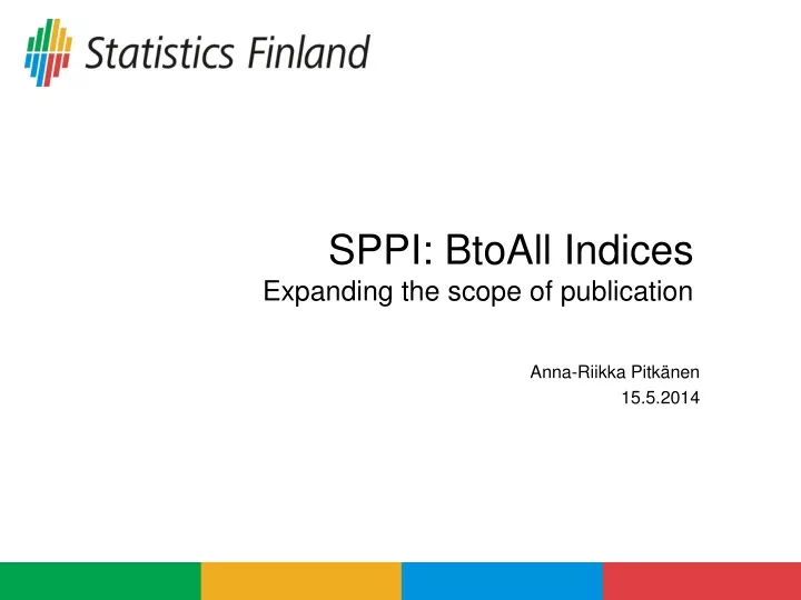 sppi btoall indices expanding the scope of publication