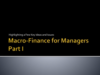 Macro-Finance for Managers Part I