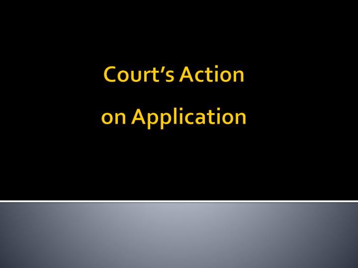 court s action on application