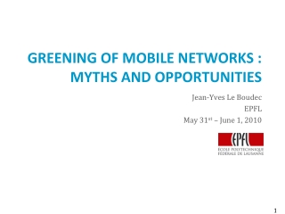 Greening of Mobile Networks : Myths and Opportunities