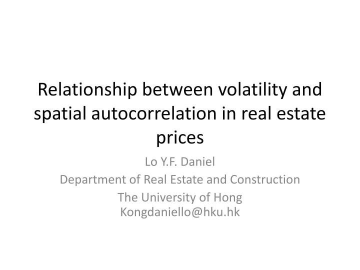 relationship between volatility and spatial autocorrelation in real estate prices