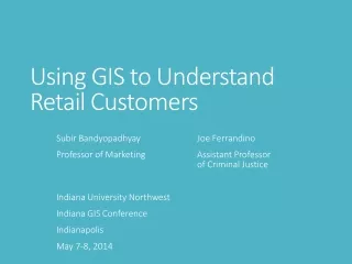 Using GIS to Understand Retail Customers