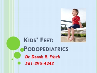 Kids’ Feet: Podopediatrics