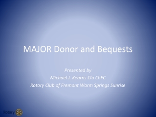 MAJOR Donor and Bequests