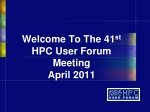 Welcome To The 41 st HPC User Forum Meeting April 2011