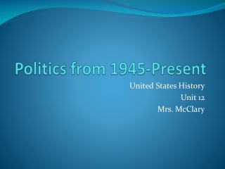 Politics from 1945-Present