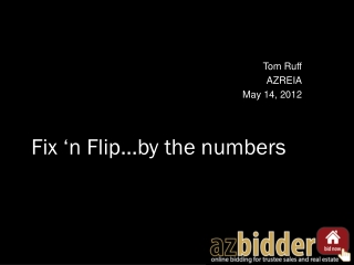 Fix ‘n Flip…by the numbers
