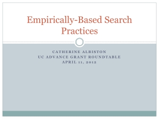 Empirically-Based Search Practices