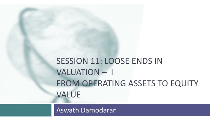 session 11 loose ends in valuation i from operating assets to equity value