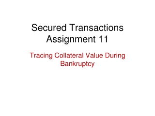 Secured Transactions Assignment 11