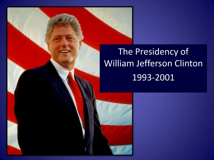 the presidency of william jefferson clinton 1993 2001