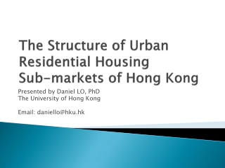 The Structure of Urban Residential Housing Sub-markets of Hong Kong