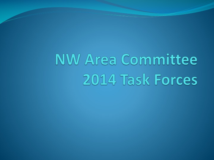 nw area committee 2014 task forces