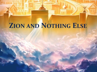 Zion and Nothing Else