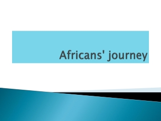 Africans' journey