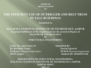 SEMINAR PRESENTATION ON THE EFFICIENT USE OF OUTRIGGER AND BELT TRUSS IN TALL BUILDINGS