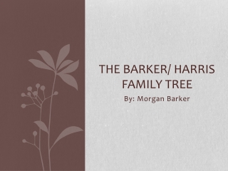 The Barker/ Harris Family Tree