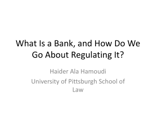 What Is a Bank, and How Do We Go About Regulating It?