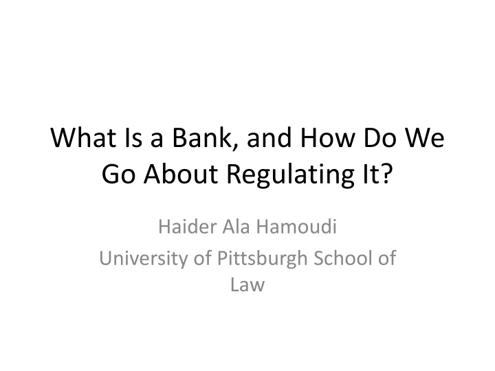 what is a bank and how do we go about regulating it