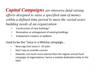 Sources for this module: Capital Campaigns from the Ground Up , Stanley Weinstein, ACFRE, EMBA