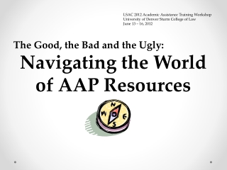 The Good, the Bad and the Ugly: Navigating the World of AAP Resources