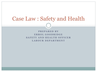 Case Law : Safety and Health
