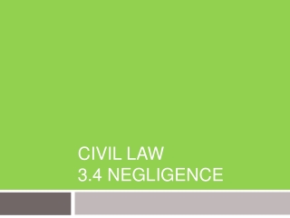 Civil Law 3.4 negligence