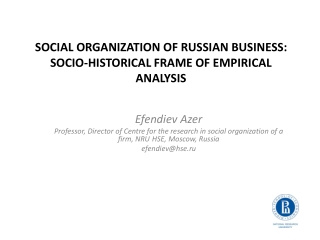 SOCIAL ORGANIZATION OF RUSSIAN BUSINESS: SOCIO-HISTORICAL FRAME OF EMPIRICAL ANALYSIS