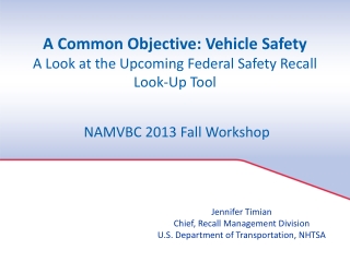 A Common Objective: Vehicle Safety A Look at the Upcoming Federal Safety Recall Look-Up Tool