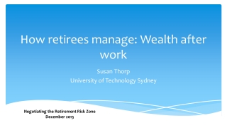 How retirees manage: Wealth after work