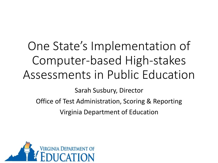 one state s implementation of computer based high stakes assessments in public education