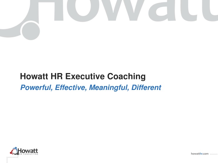 howatt hr executive coaching powerful effective meaningful different