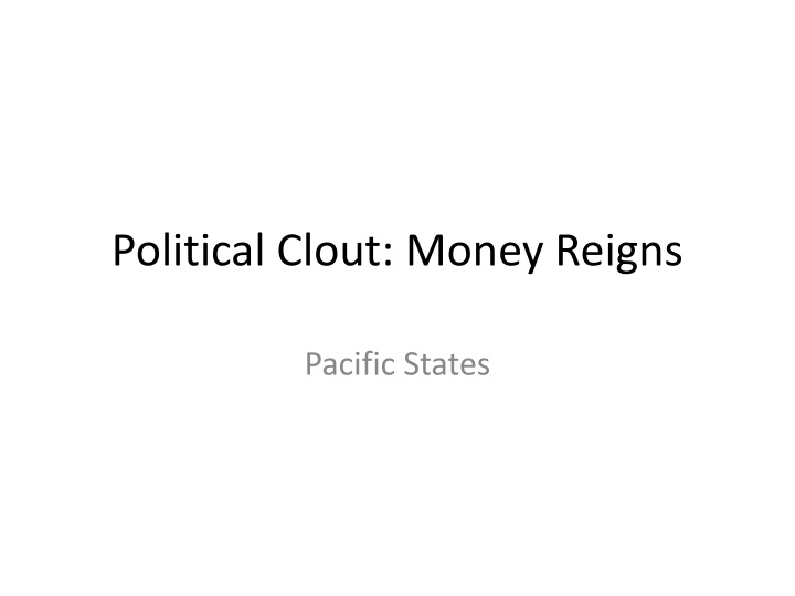 political clout money reigns