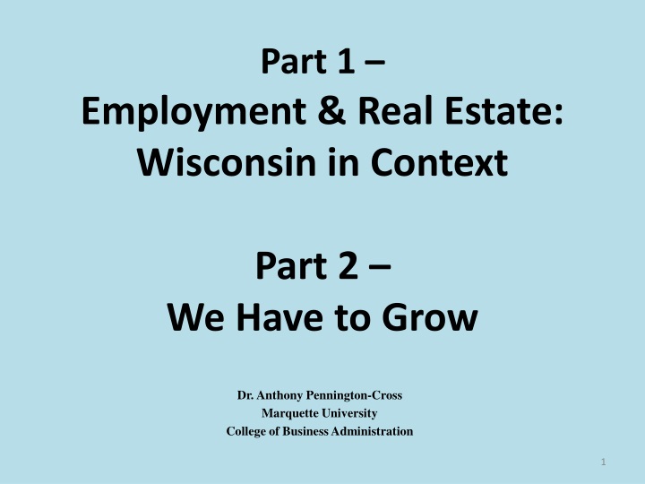december 9th2011 part 1 employment real estate wisconsin in context part 2 we have to grow