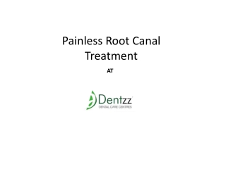 Painless Root Canal Treatment at Dentzz