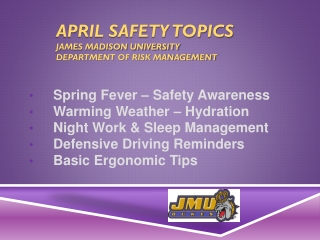 April Safety Topics James Madison University Department of Risk management