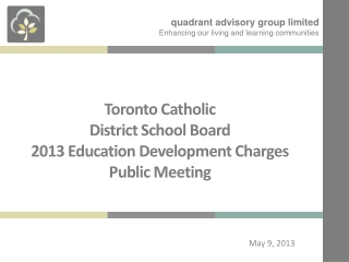 Toronto Catholic District School Board 2013 Education Development Charges Public Meeting