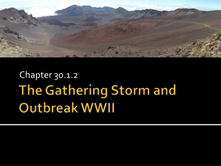 The Gathering Storm and Outbreak WWII